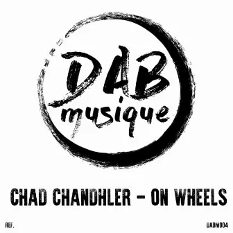 On Wheels by Chad Chandhler