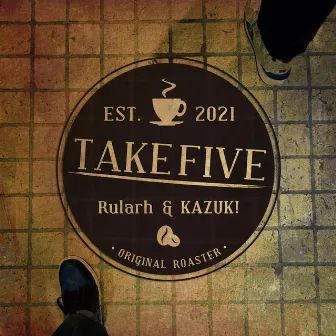 TAKE 5 by Rularh