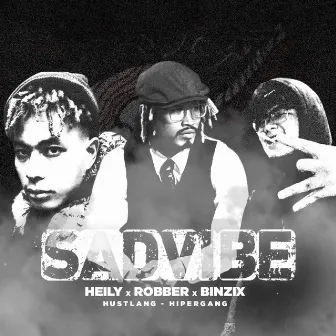 SADVIBE by Hustlang Heily