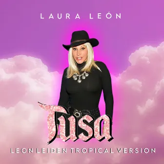 Tusa (Versión Tropical) by Laura Leon