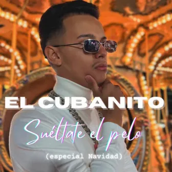 Suéltate el Pelo by El Cubanito