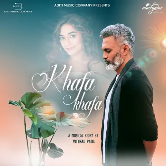 Khafa Khafa by jyotiraditya bhujang