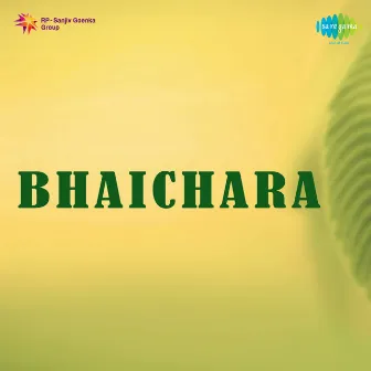 Bhaichara (Original Motion Picture Soundtrack) by Himangshu Dutta