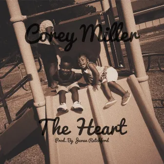 The Heart by Corey Miller