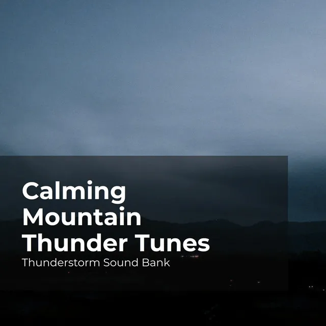 Calming Mountain Thunder Tunes