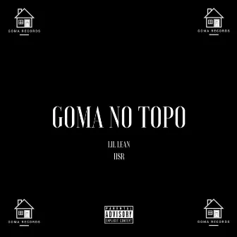 Goma no Topo by Lil Lean