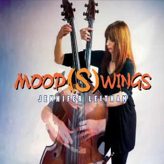 Mood(S)wings by Jennifer Leitham