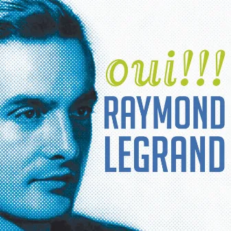 Oui !!! by Raymond Legrand