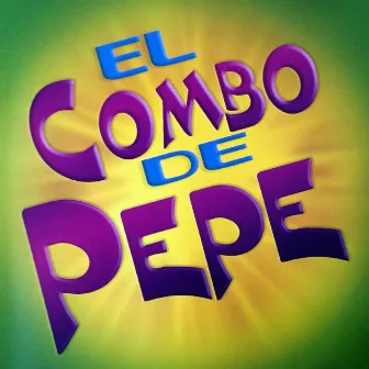 El Combo de Pepe by El Combo de Pepe