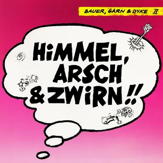 Himmel, Arsch & Zwirn!! (Remastered 2023) by Bauer