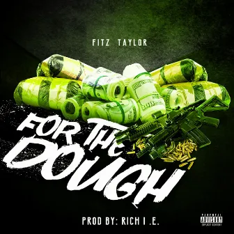 For the Dough by Fitz Taylor