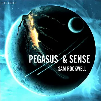 Pegasus & Sense by Sam Rockwell