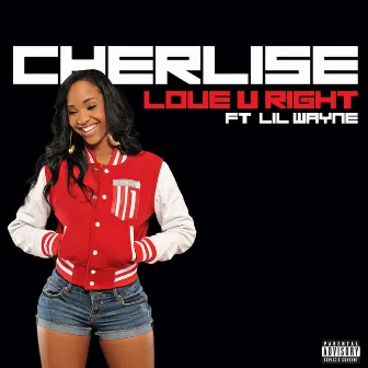 Love U Right by Cherlise