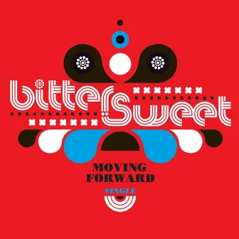 Moving Forward by Bitter:Sweet