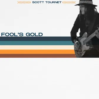 Fool's Gold by Scott Tournet