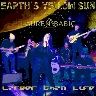 Larger Than Life by Earth's Yellow Sun