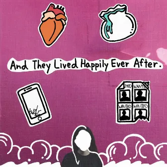 And They Lived Happily Ever After by UNE