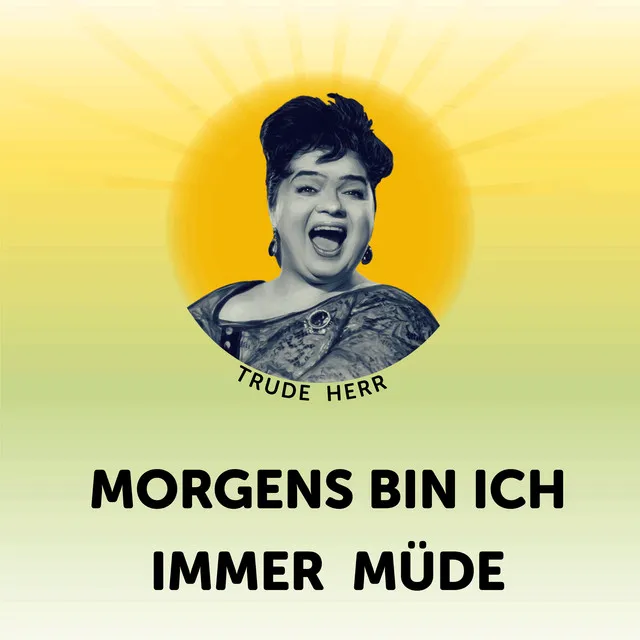 Morgens bin ich immer müde