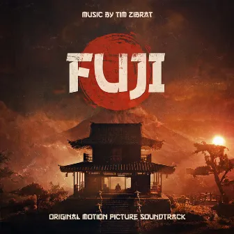 Fuji (Original Motion Picture Soundtrack) by Tim Zibrat