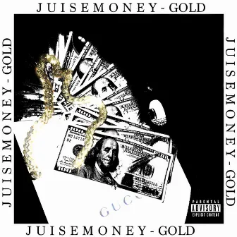 Gold by JuiseMoney