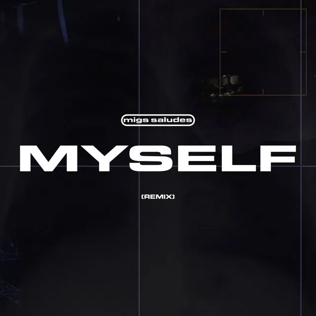 Myself - Remix