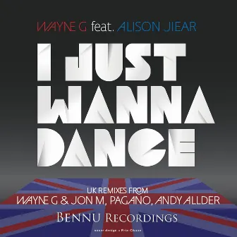 I Just Wanna Dance 2012 by Wayne G