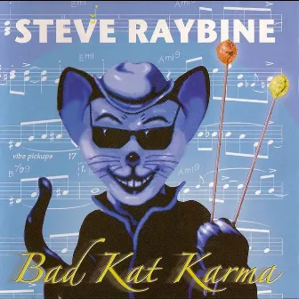 Bad Kat Karma by Steve Raybine