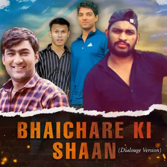 Bhaichare Ki Shaan (Dialouge Version) by Mg Yadav