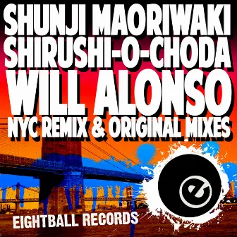 Shirushi-O-Choda (Will Alonso NYC Remix) by Shunji Moriwaki