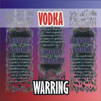 Warring by Vodka