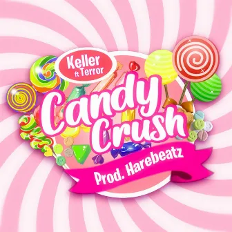 Candy Crush by by Keller