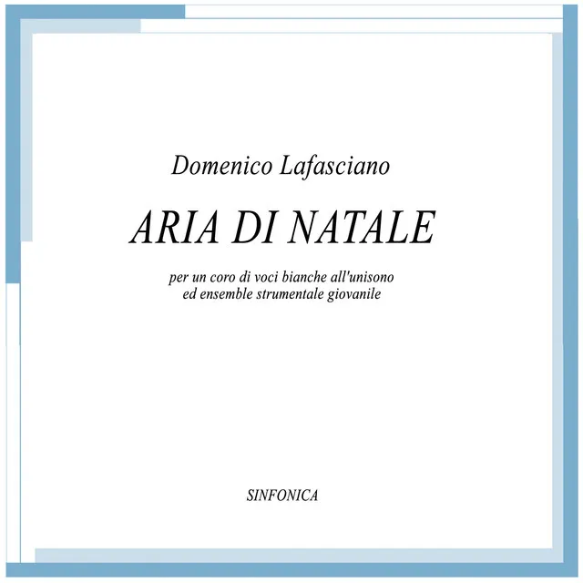 Aria di Natale - Per Coro di Voci Bianche all'unisono ed Ensemble Strumentale Giovanile