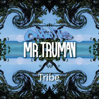 Tribe by Mr Truman