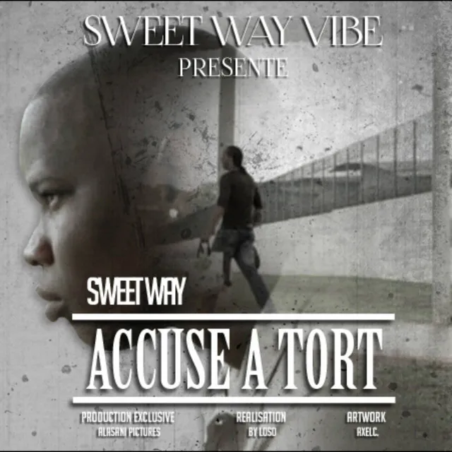 Accusé à tort - Sweet Way Vibe présente