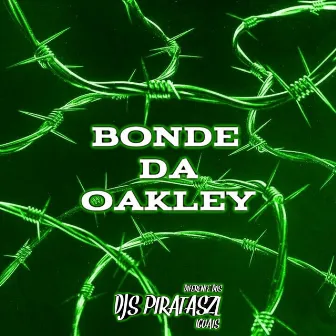 BONDE DA OAKLEY by DJS PIRATASZL