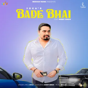 Bade Bhai (feat. Mohit Singh) by Joga