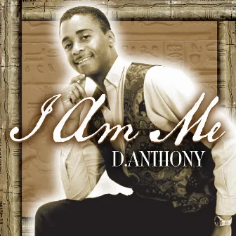 I Am Me by D.Anthony