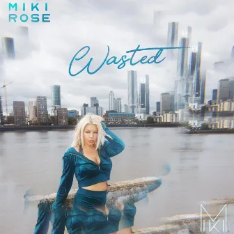 Wasted by Miki Rose