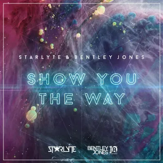 Show You the Way by Bentley Jones