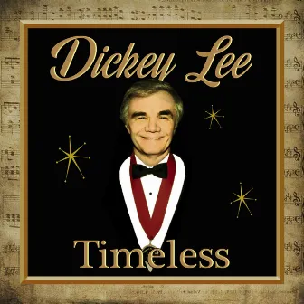 Timeless by Dickey Lee