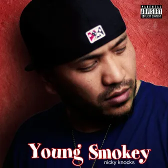 Young Smokey by Nicky Knocks