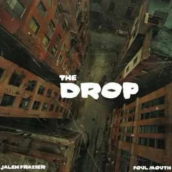 The Drop by Jalen Frazier