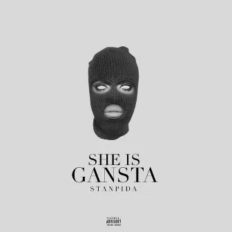 She Is Gansta by Stanpida