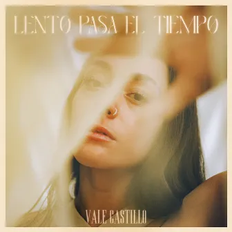 Lento Pasa el Tiempo by Vale Castillo