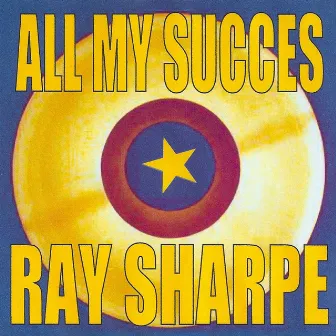 All My Succes - Ray Sharpe by Ray Sharpe