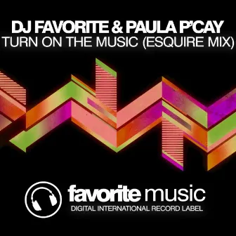 Turn on the Music (Esquire Remix) by Paula P'Cay