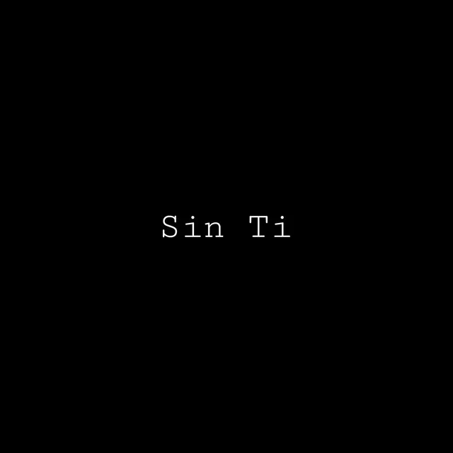 Sin Ti