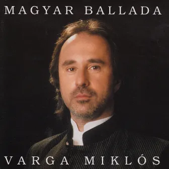 Magyar ballada by Varga Miklós