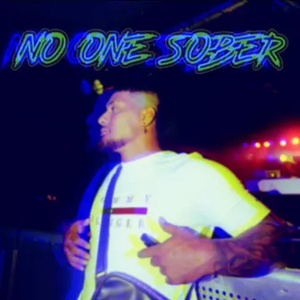 No one sober by UNEEK.