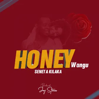 Honey Wangu by Seneta Kilaka